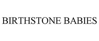 BIRTHSTONE BABIES trademark