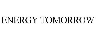 ENERGY TOMORROW trademark