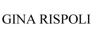 GINA RISPOLI trademark