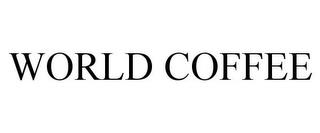 WORLD COFFEE trademark