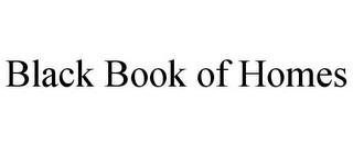 BLACK BOOK OF HOMES trademark