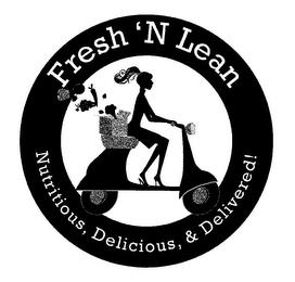 FRESH 'N LEAN NUTRITIOUS, DELICIOUS, & DELIVERED! trademark