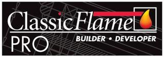 CLASSIC FLAME PRO BUILDER DEVELOPER trademark