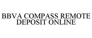 BBVA COMPASS REMOTE DEPOSIT ONLINE trademark