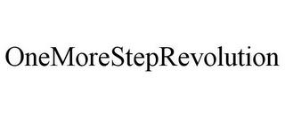 ONEMORESTEPREVOLUTION trademark