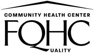 COMMUNITY HEALTH CENTER FQHC QUALITY trademark