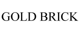 GOLD BRICK trademark