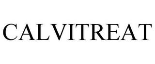 CALVITREAT trademark