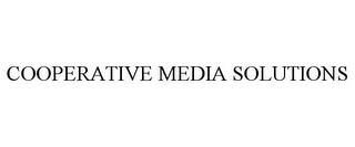 COOPERATIVE MEDIA SOLUTIONS trademark