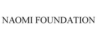 NAOMI FOUNDATION trademark