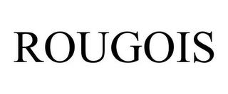 ROUGOIS trademark