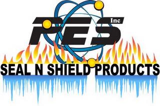 PES INC SEAL N SHIELD PRODUCTS trademark