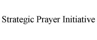 STRATEGIC PRAYER INITIATIVE trademark