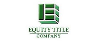 E EQUITY TITLE COMPANY trademark