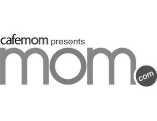 CAFEMOM PRESENTS MOM.COM trademark