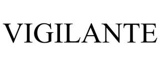 VIGILANTE trademark