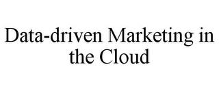 DATA-DRIVEN MARKETING IN THE CLOUD trademark