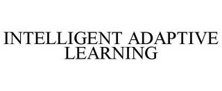 INTELLIGENT ADAPTIVE LEARNING trademark