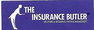 THE INSURANCE BUTLER SOLUTIONS & RESOURCES FOR RISK MANAGEMENT trademark