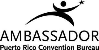 AMBASSADOR PUERTO RICO CONVENTION BUREAU trademark