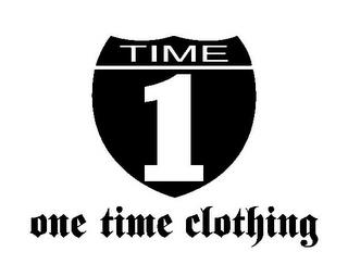 TIME 1 ONE TIME CLOTHING trademark