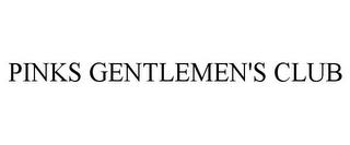 PINKS GENTLEMEN'S CLUB trademark