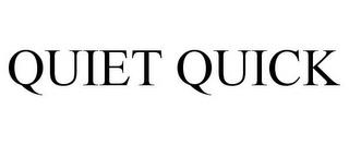 QUIET QUICK trademark