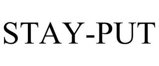 STAY-PUT trademark