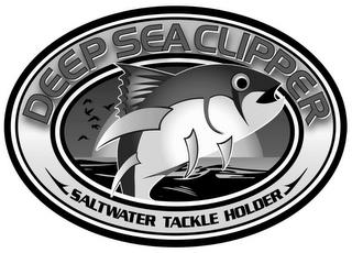 DEEP SEA CLIPPER SALTWATER TACKLE HOLDER trademark