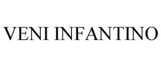 VENI INFANTINO trademark