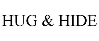 HUG & HIDE trademark