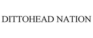 DITTOHEAD NATION trademark