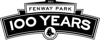 1912 FENWAY PARK 100 YEARS trademark