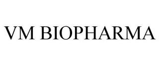 VM BIOPHARMA trademark