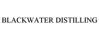 BLACKWATER DISTILLING trademark