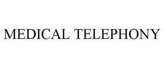 MEDICAL TELEPHONY trademark