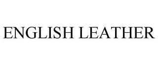 ENGLISH LEATHER trademark