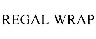 REGAL WRAP trademark