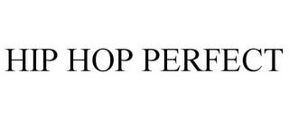 HIP HOP PERFECT trademark