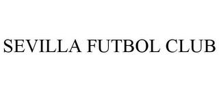 SEVILLA FUTBOL CLUB trademark