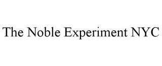 THE NOBLE EXPERIMENT NYC trademark