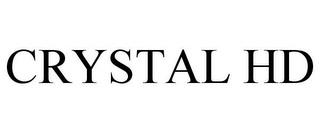 CRYSTAL HD trademark