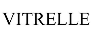 VITRELLE trademark