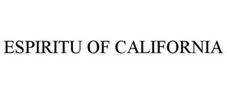 ESPIRITU OF CALIFORNIA trademark