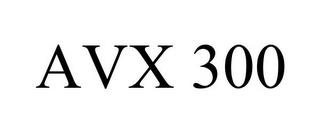 AVX 300 trademark