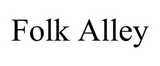 FOLK ALLEY trademark