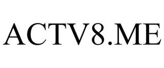 ACTV8.ME trademark