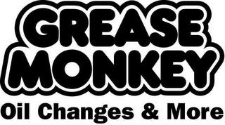 GREASE MONKEY OIL CHANGES & MORE trademark