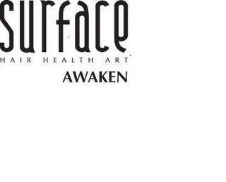 SURFACE HAIR HEALTH ART AWAKEN trademark