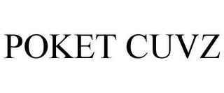 POKET CUVZ trademark